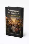 Qué consumen los argentinos y cómo ganar dinero con eso